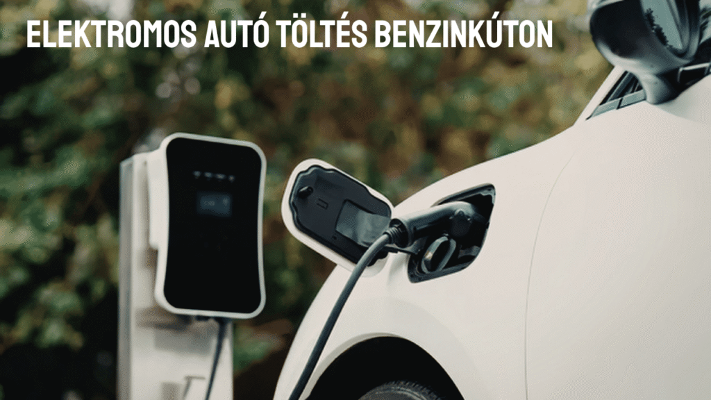 elektromos autó töltés benzinkúton